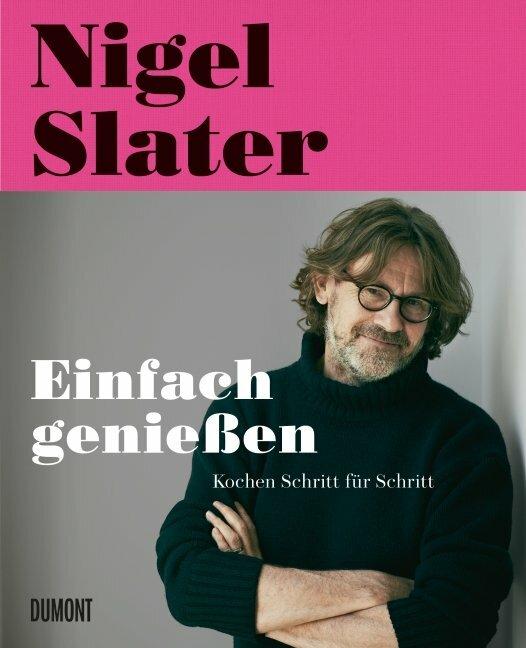 Produktbild Einfach geniessen (Deutsch, Jonathan Lovekin, Martin Waller, Nigel Slater, 2015)