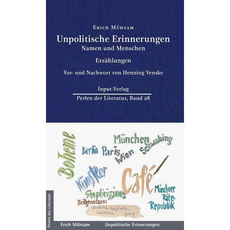 Unpolitische Erinnerungen, Belletristik von Erich Mühsam