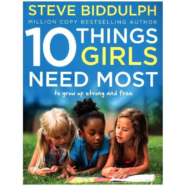 Biddulph:10 Things Girls Need Most, Ratgeber von Steve Biddulph