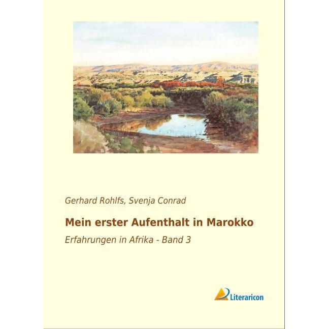Mein erster Aufenthalt in Marokko, Ratgeber von Gerhard Rohlfs