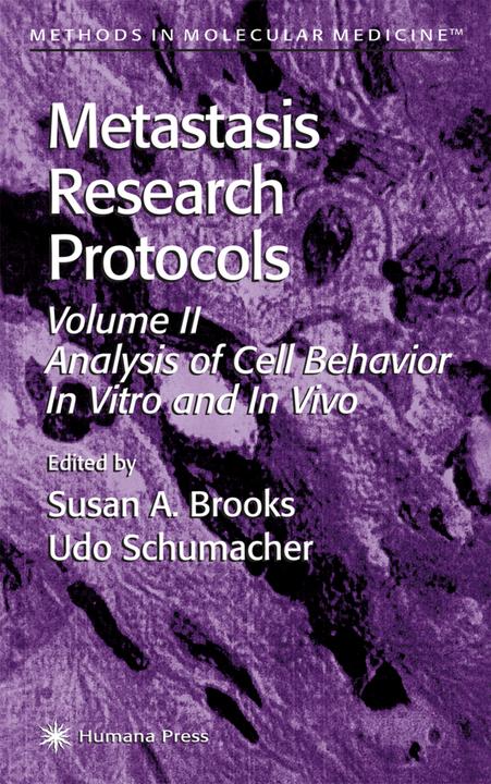 Metastasis Research Protocols (Susan A. Brooks, Udo Schumacher, 2010)