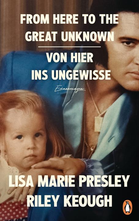 Produktbild From Here to the Great Unknown - Von hier ins Ungewisse (Deutsch, Henriette Zeltner-Shane, Lisa Marie Presley, Riley Keough, Sylvia Bieker, 2024)