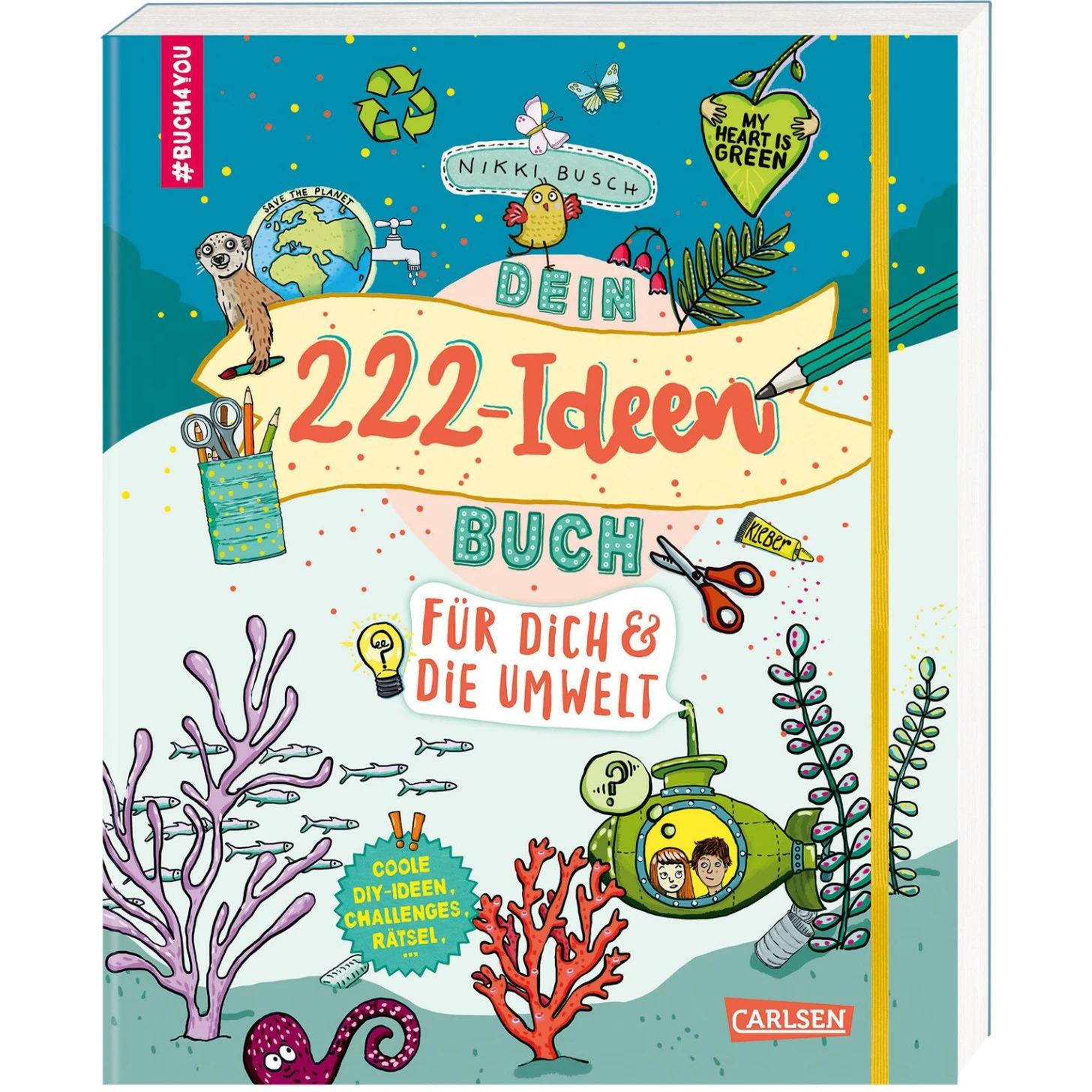 Dein 222 Ideen-Buch für dich und die Umwelt, Kinderbücher von Nikki Busch, Christiane Hahn