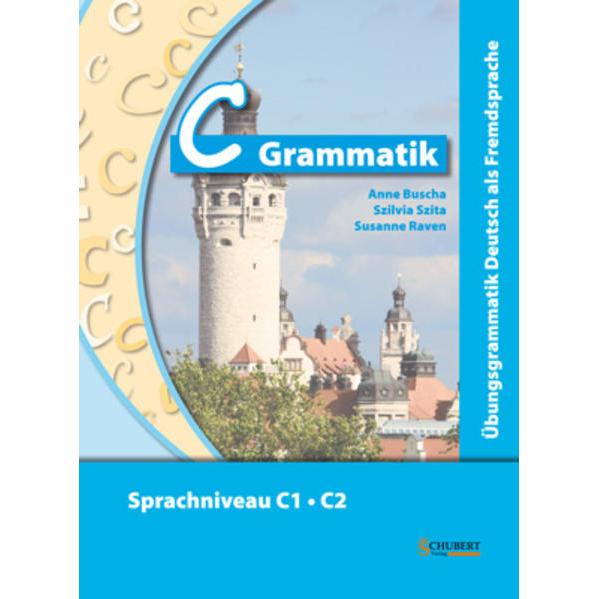 C-Grammatik, Schulbücher von Anne Buscha, Szilvia Szita