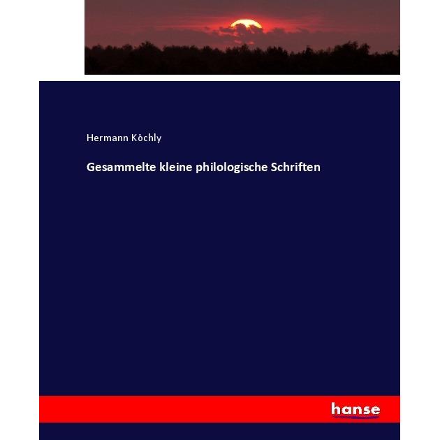 Gesammelte kleine philologische Schriften, Fachbücher von Hermann Köchly