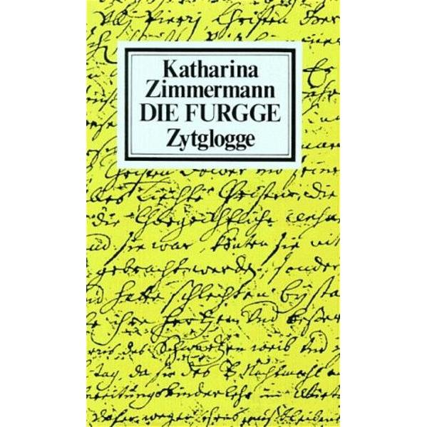 Die Furgge, Belletristik von Katharina Zimmermann