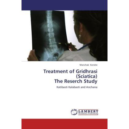 Treatment of Gridhrasi (Sciatica) The Reserch Study, Fachbücher