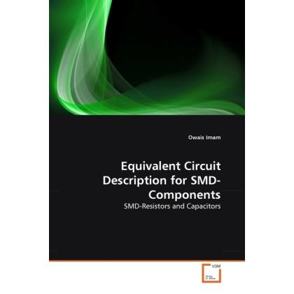 Equivalent Circuit Description for SMD-Components, Sachbücher von Owais Imam