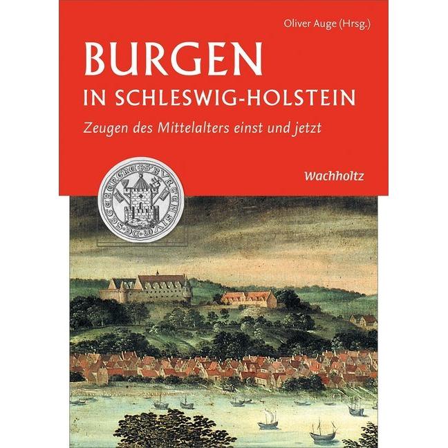 Burgen in Schleswig-Holstein, Sachbücher von Oliver Auge