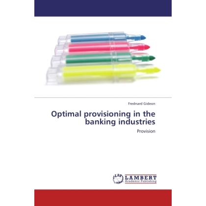 Optimal provisioning in the banking industries, Fachbücher