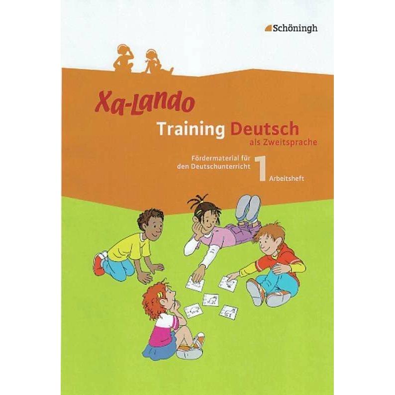 Xa-Lando-Training Deutsch als Zweitsprache. Arbeitsheft 1, Schulbücher von Ingeborg Propson, Brigitte Schulze