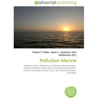 Thumbnail - Pollution Marine, Fachbücher von Agnes F. Vandome, Frederic P. Miller, John McBrewster