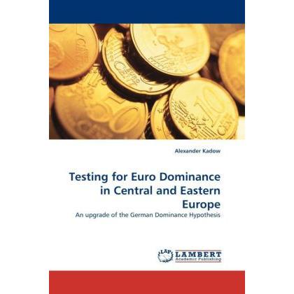 Testing for Euro Dominance in Central and Eastern Europe, Fachbücher