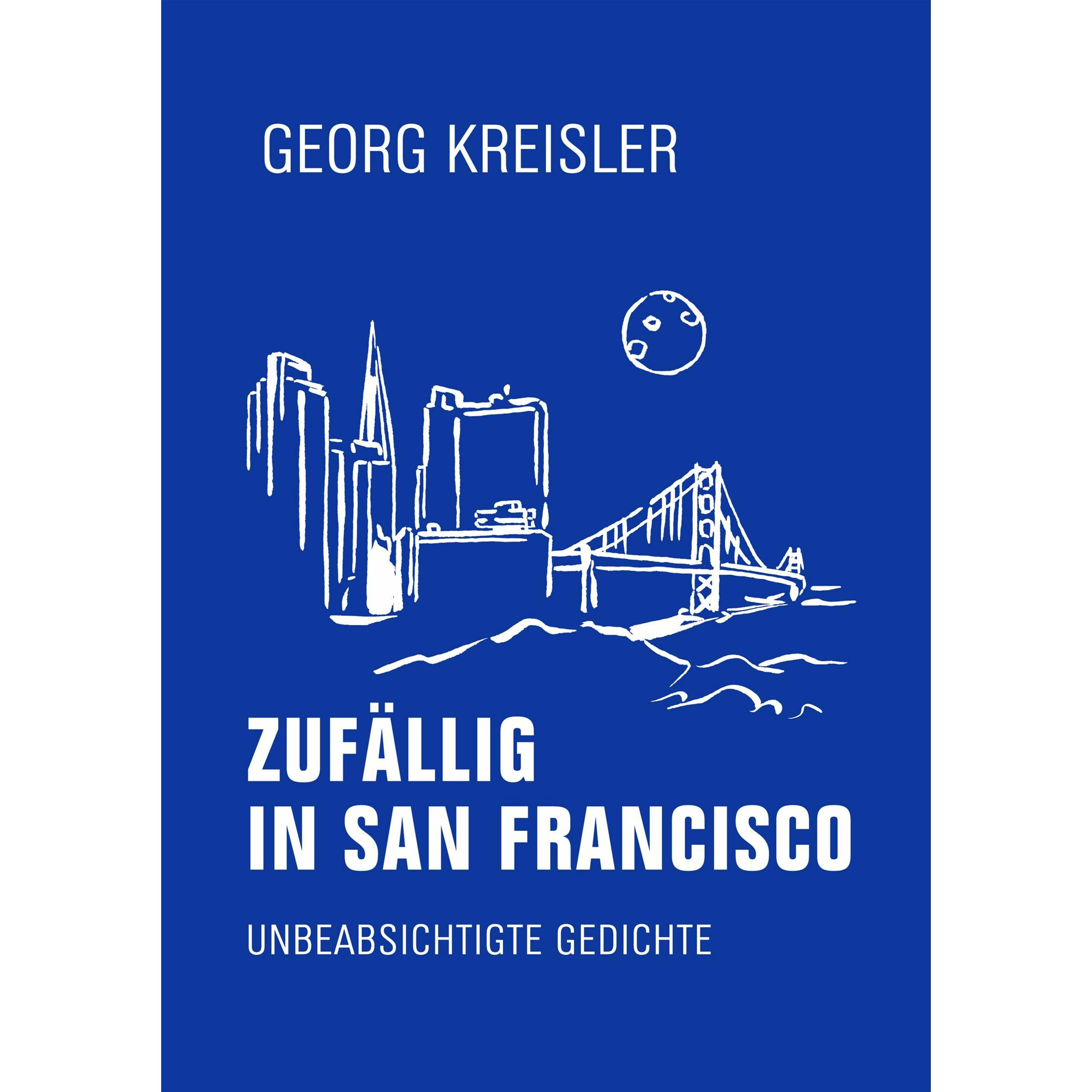 Zufällig in San Francisco, Belletristik von Georg Kreisler