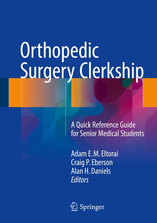 Produktbild Orthopaedic Surgery Clerkship (Englisch, Adam E. M. Eltorai, Alan H. Daniels, Craig P. Eberson, 2017)
