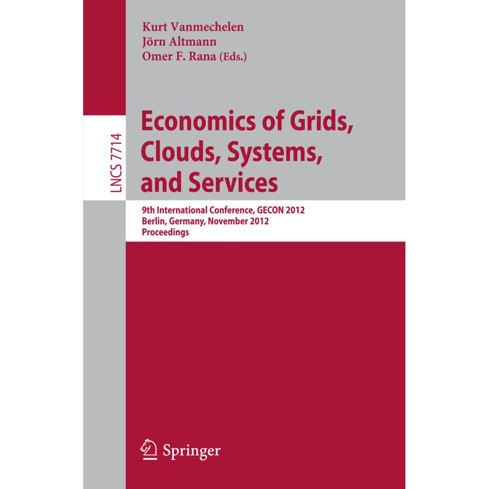 Economics of Grids, Clouds, Systems, and Services, Fachbücher von Kurt Vanmechelen, Omer F. Rana, Jörn Altmann
