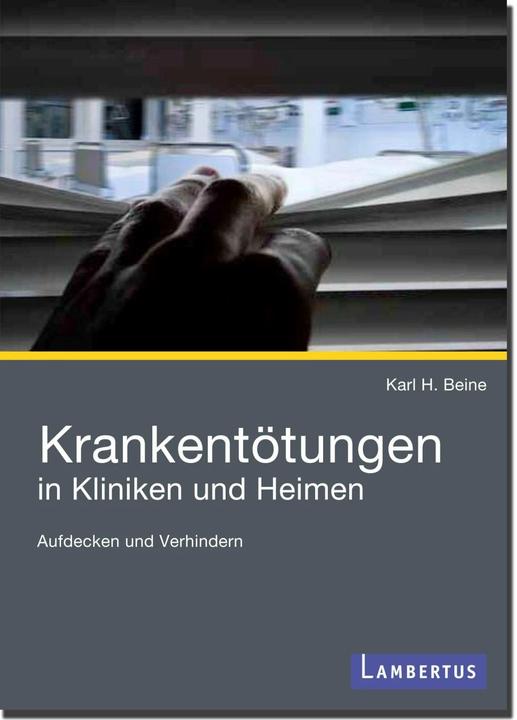 Produktbild Krankentötungen in Kliniken und Heimen (Deutsch, Karl H. Beine, 2011)