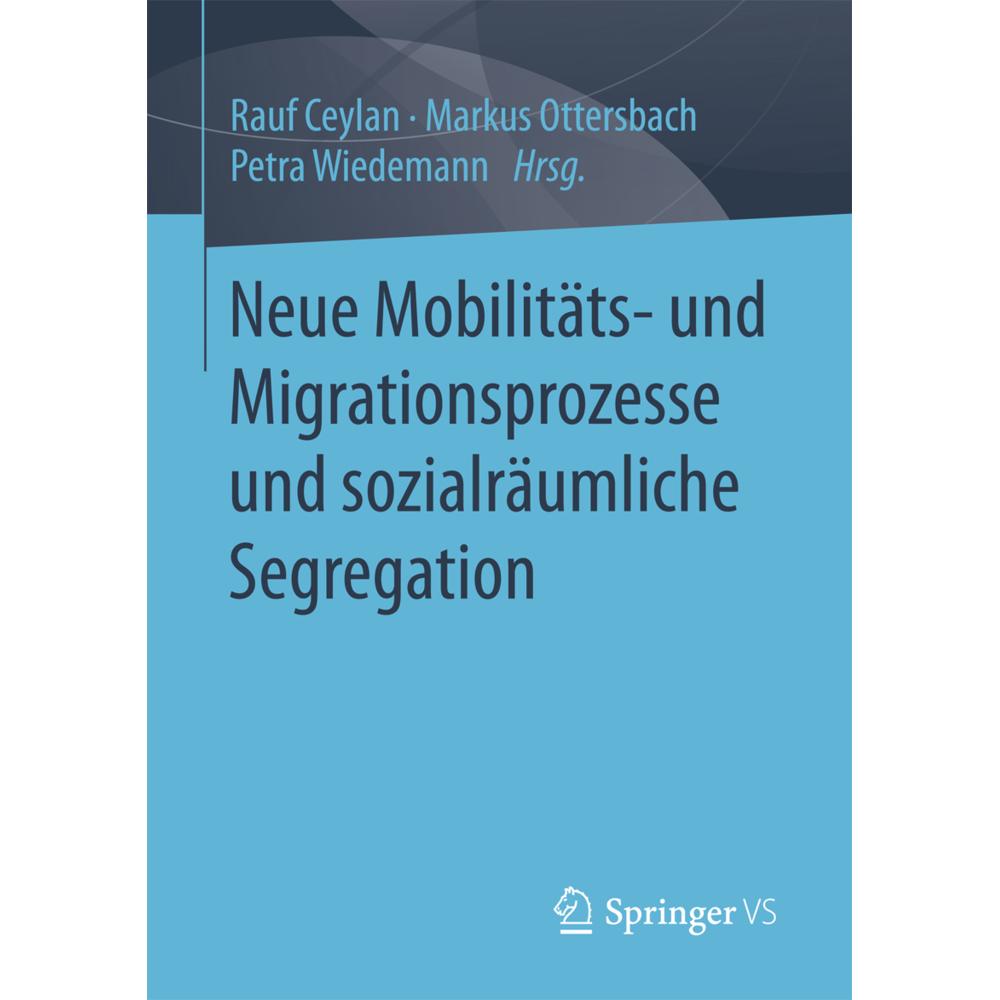 Neue Mobilitäts- und Migrationsprozesse, Fachbücher von Rauf Ceylan, Markus Ottersbach, Petra Wiedemann