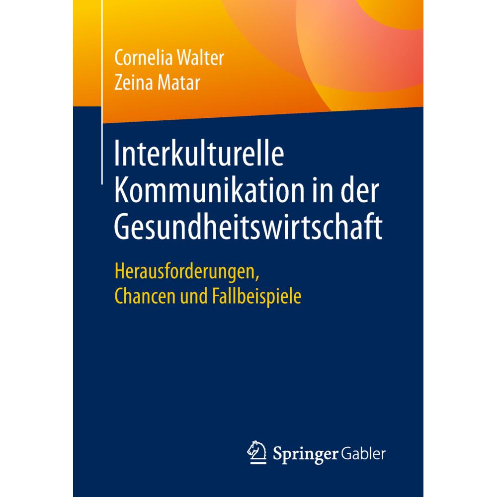 Interkulturelle Kommunikation in der Gesundheitswirtschaft, Fachbücher von Zeina Matar, Cornelia Walter