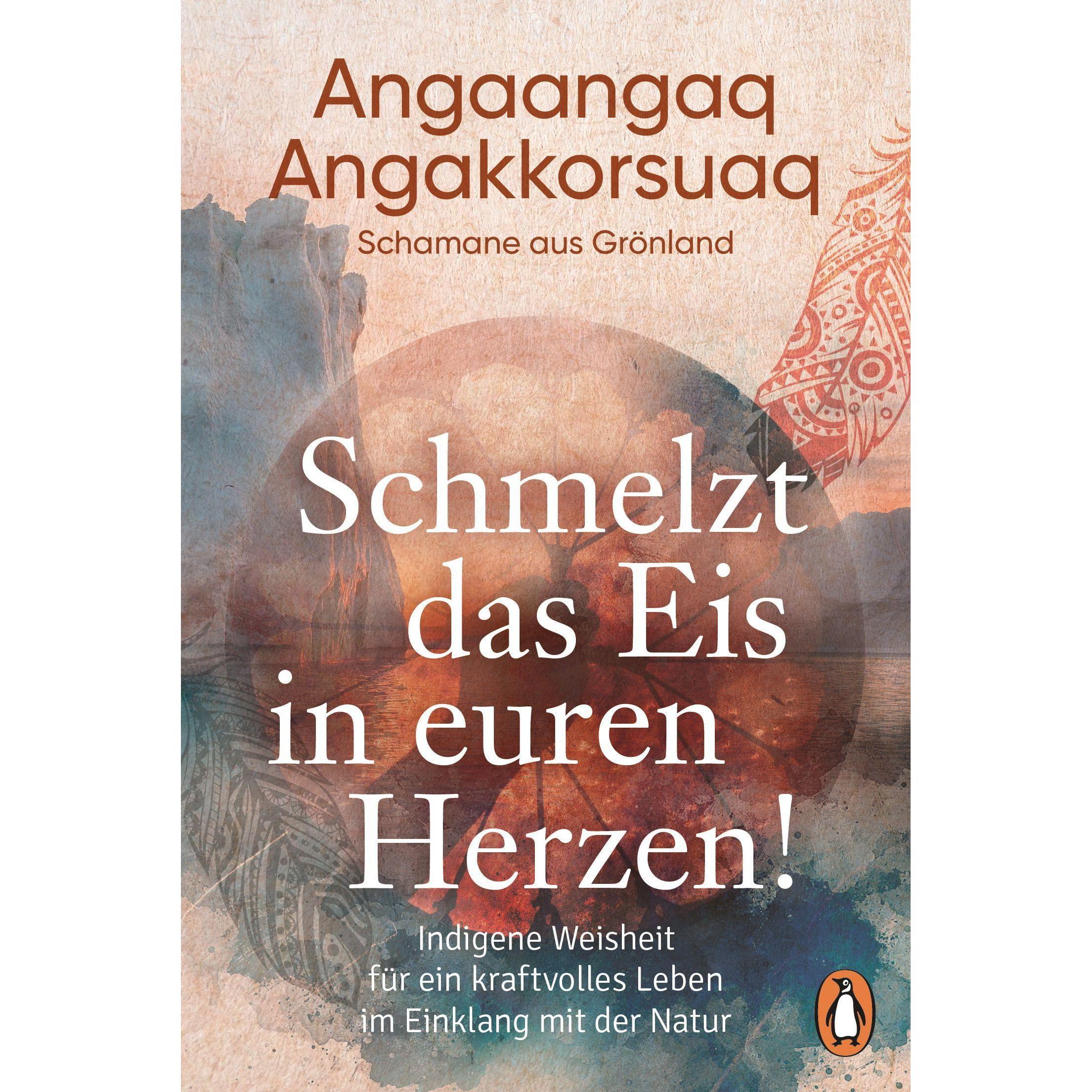 Schmelzt das Eis in euren Herzen!, Ratgeber von Christoph Quarch, Angaangaq