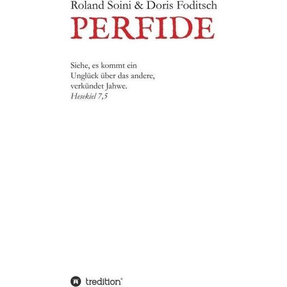 Perfide, Belletristik von Roland Soini, Doris Foditsch