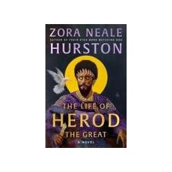 The Life of Herod the Great, Belletristik von Zora Neale Hurston, Deborah G. Plant