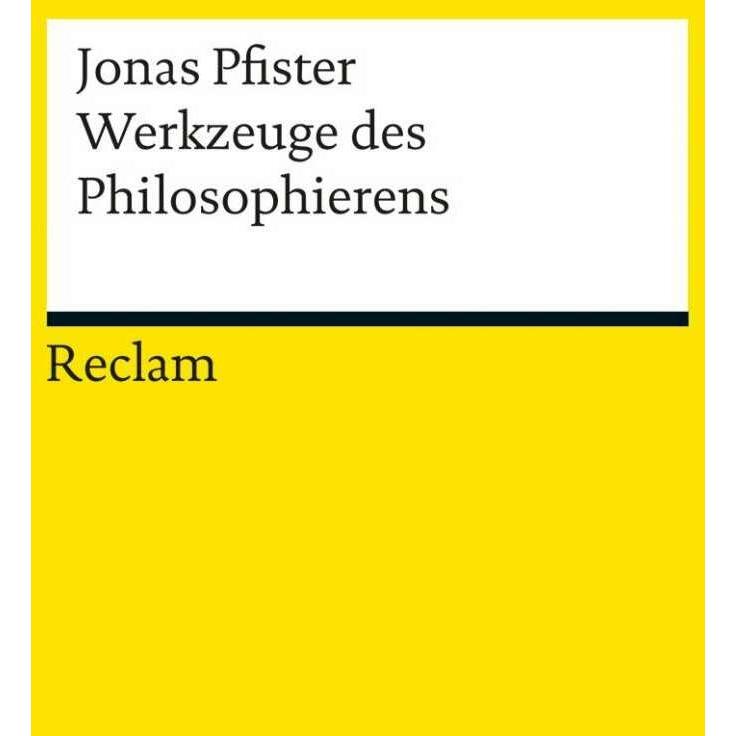 Werkzeuge des Philosophierens, Fachbücher von Jonas Pfister