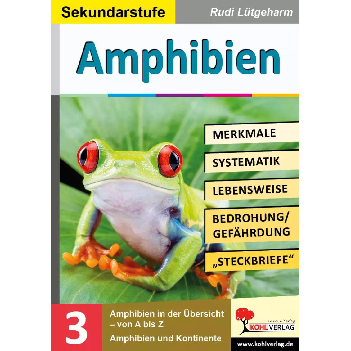Amphibien - Merkmale, Lebensraum, Systematik, Schulbücher von Rudi Lütgeharm