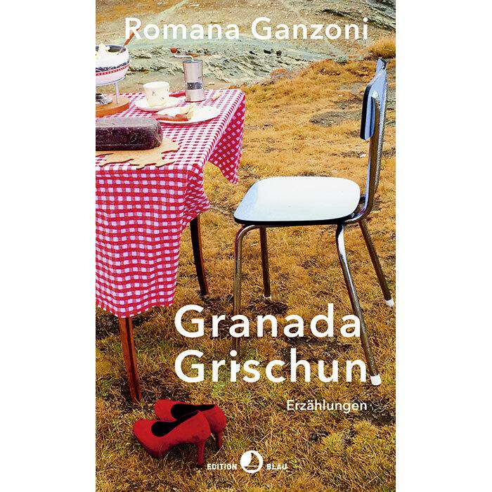 Granada Grischun, Belletristik von Romana Ganzoni
