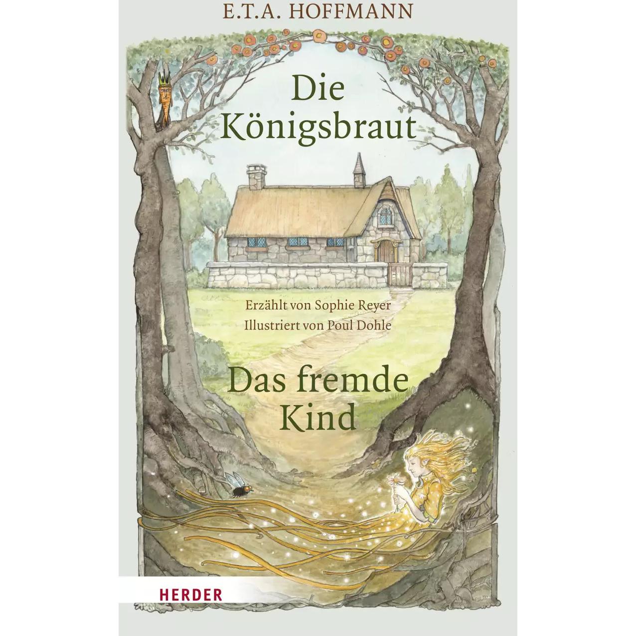 Die Königsbraut und das fremde Kind, Belletristik von E.T.A. Hoffmann, Sophie Reyer