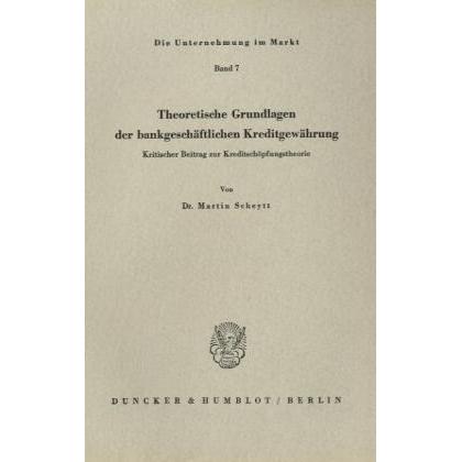 Theoretische Grundlagen der bankgeschäftlichen Kreditgewährung., Fachbücher