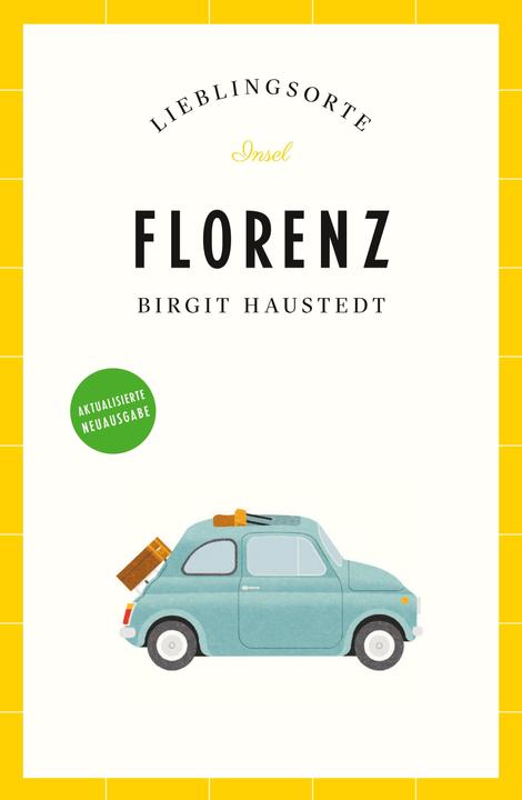 Actual product image LIEBLINGSORTE Reiseführer Florenz (German, Birgit Haustedt, 2023)