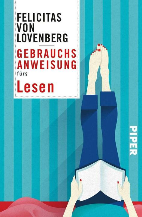Produktbild Gebrauchsanweisung fürs Lesen (Deutsch, Felicitas von Lovenberg, 2018)