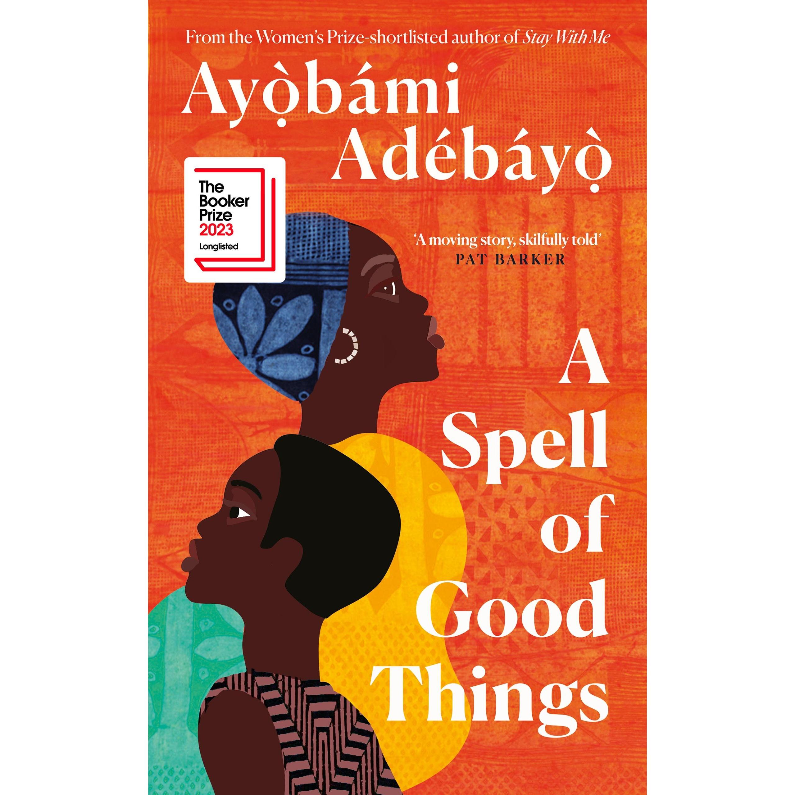 A Spell of Good Things, Belletristik von Ayobami Adebayo