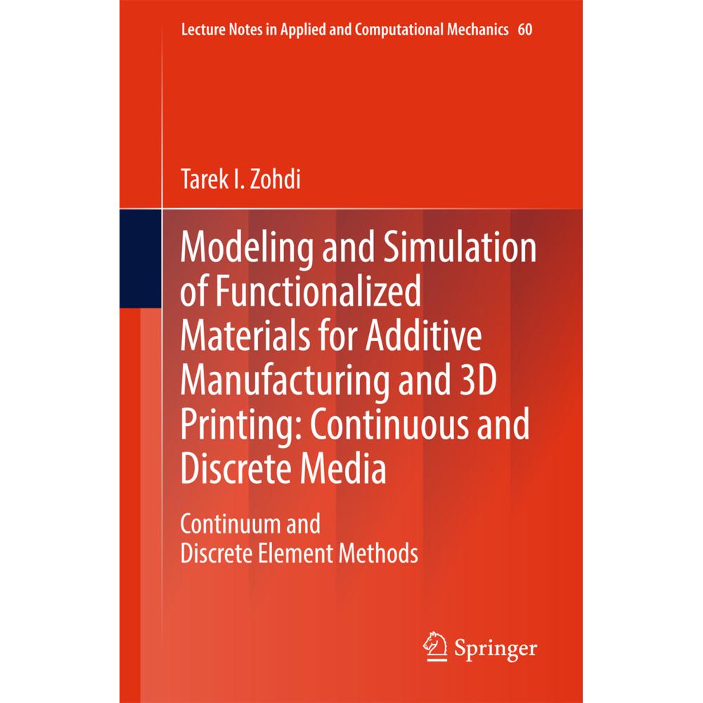 Modeling and Simulation of Functionalized Materials for Additive Manufacturing and 3D Printing: Cont, Fachbücher von Tar...