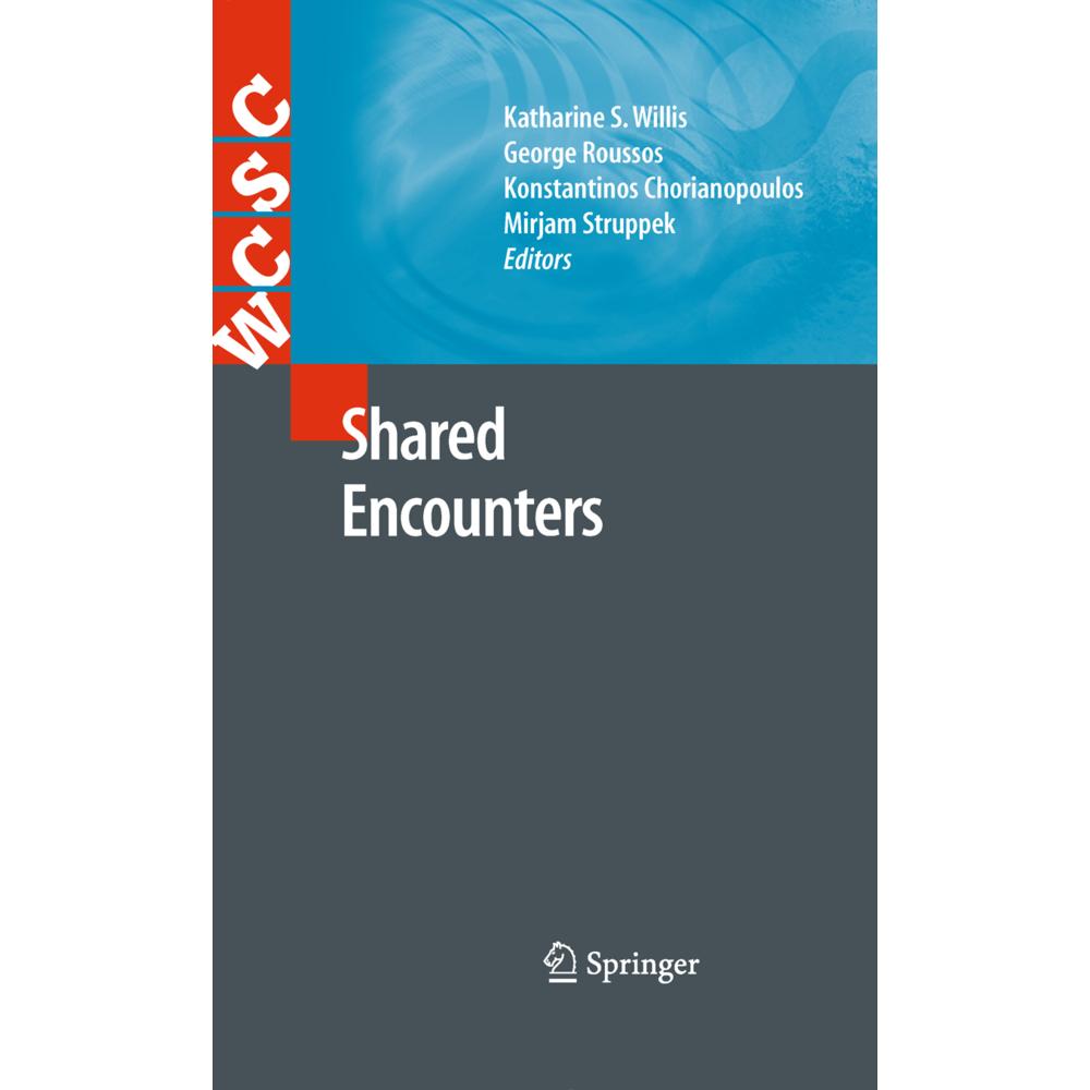 Shared Encounters, Fachbücher von George Roussos, Konstantinos Chorianopoulos, Katharine S. Willis, Mirjam Struppek