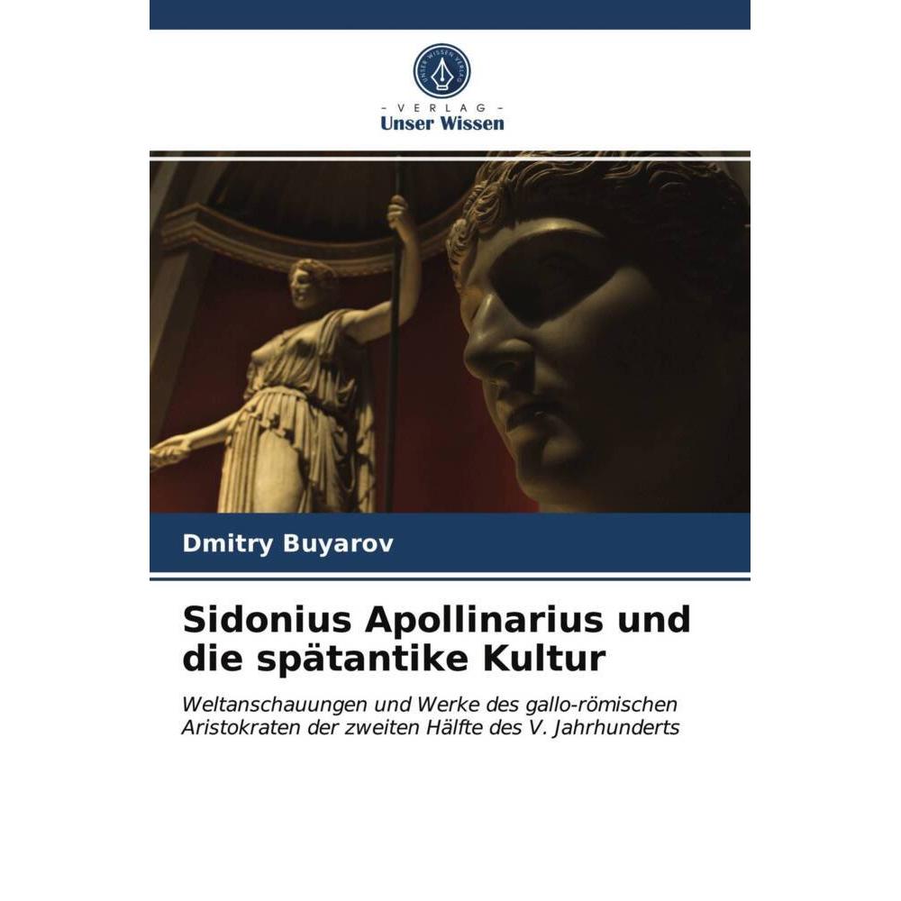 Sidonius Apollinarius und die spätantike Kultur, Fachbücher von Dmitry Buyarov