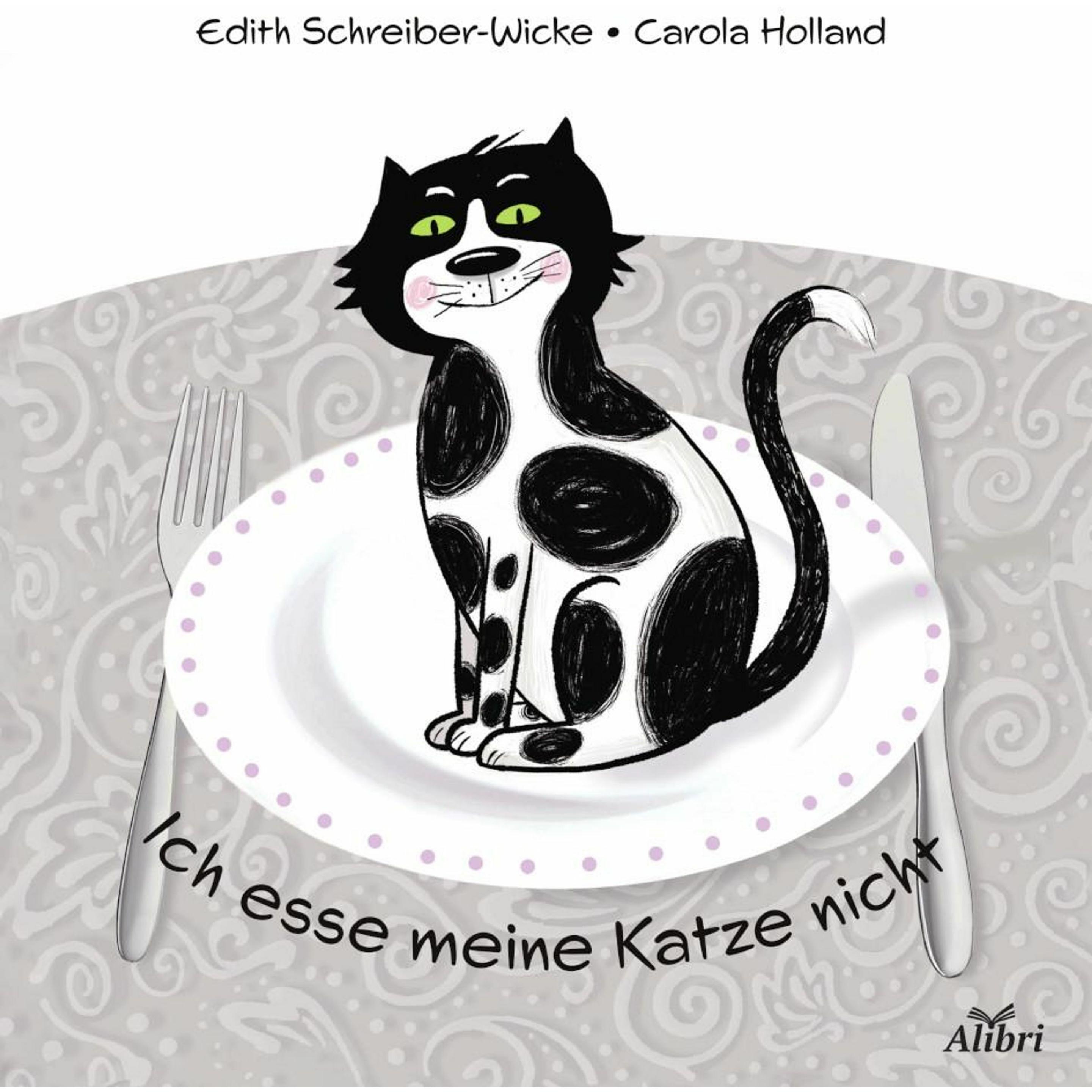 Ich esse meine Katze nicht, Kinderbücher von Carola Holland, Edith Schreiber-Wicke