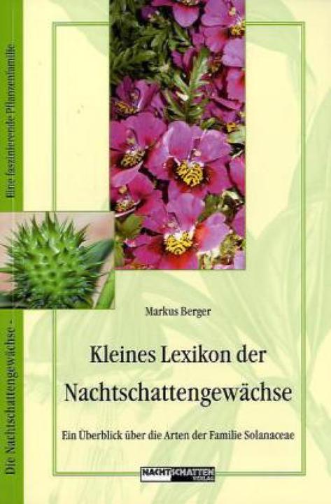 Produktbild Kleines Lexikon der Nachtschattengewächse (Deutsch, Markus Berger, 2011)