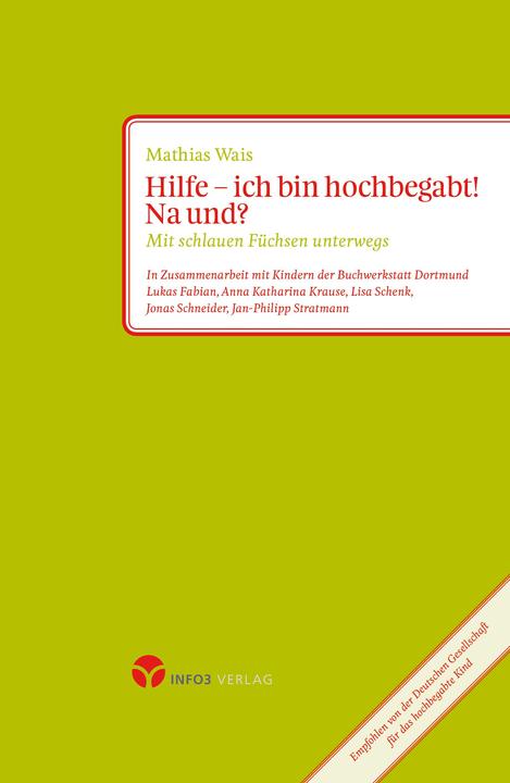 Produktbild Hilfe - ich bin hochbegabt! Na und? (Deutsch, Mathias Wais, 2014)