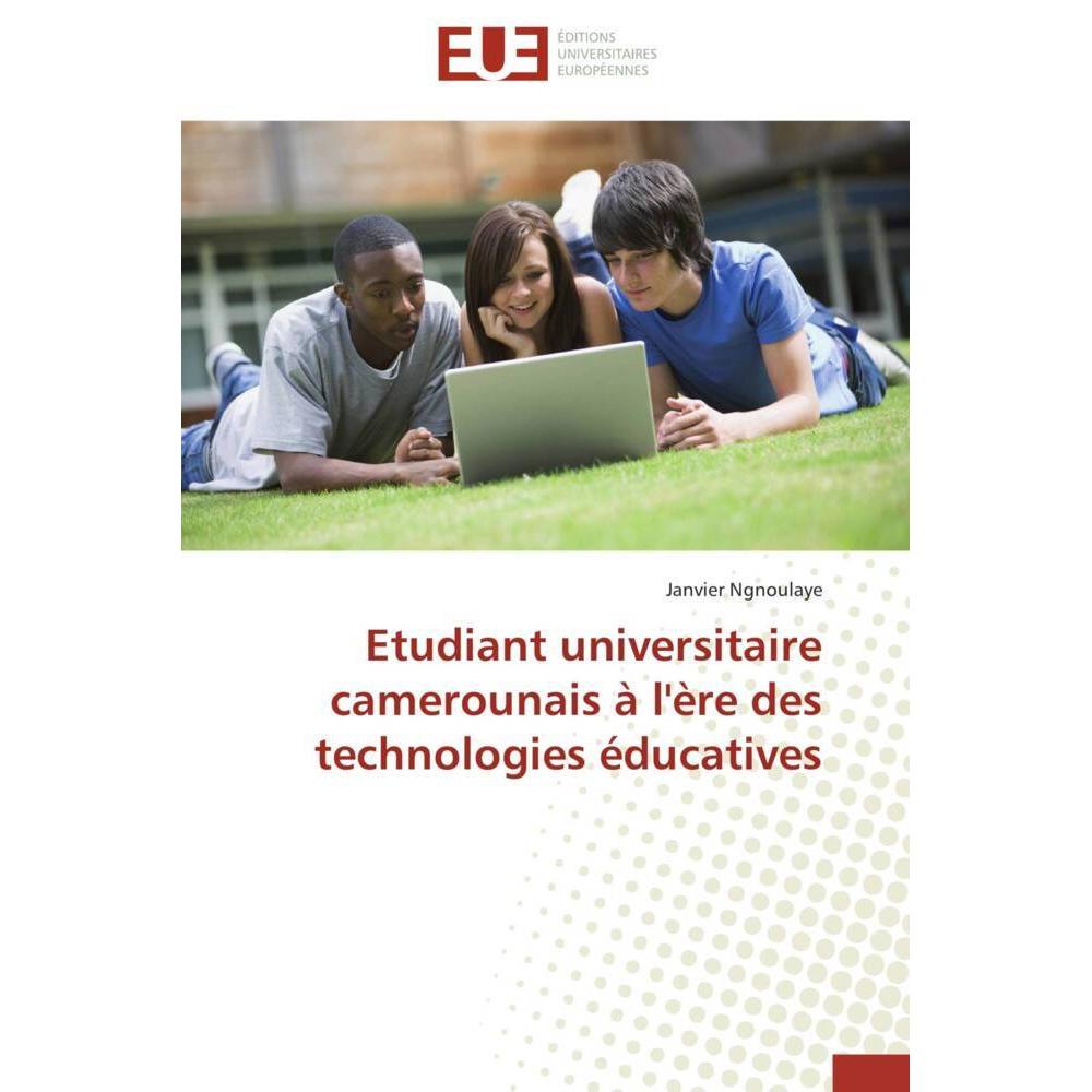 Etudiant universitaire camerounais à l'ère des technologies éducatives, Fachbücher