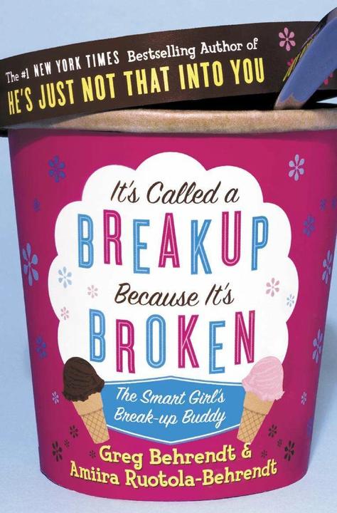 Produktbild It's Called A Breakup Because It's Broken (Englisch, Amiira Ruotola-Behrendt, Greg Behrendt, 2006)
