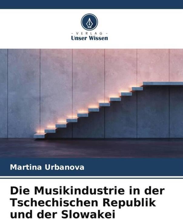 Image du produit Die Musikindustrie in der Tschechischen Republik und der Slowakei (Martina Urbanova, 2023)