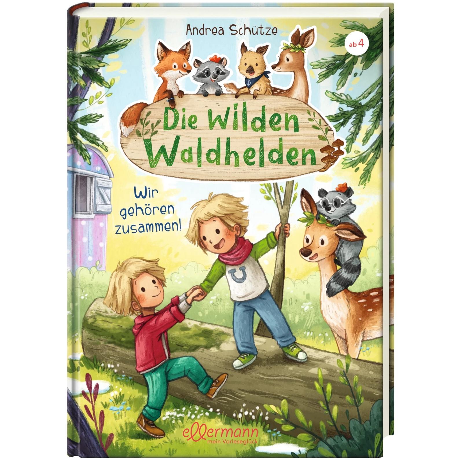 Die wilden Waldhelden. Wir gehören zusammen!, Kinderbücher von Andrea Schütze