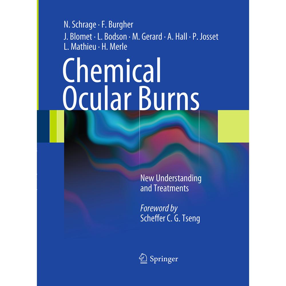 Chemical Ocular Burns, Fachbücher von Alan Hall, Jöel Blomet, François Burgher, Max Gerard, Patrice Josset, Laurence Mat...