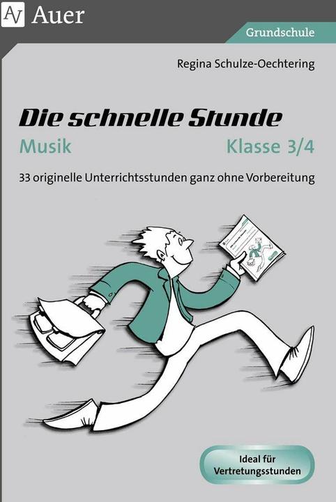 Produktbild Die schnelle Stunde Musik Klasse 3-4 (Deutsch, Regina Schulze-Oechtering, 2019)