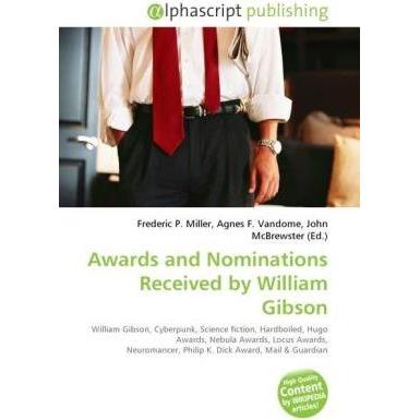 Awards and Nominations Received by William Gibson, Fachbücher von Agnes F. Vandome, Frederic P. Miller, John McBrewster