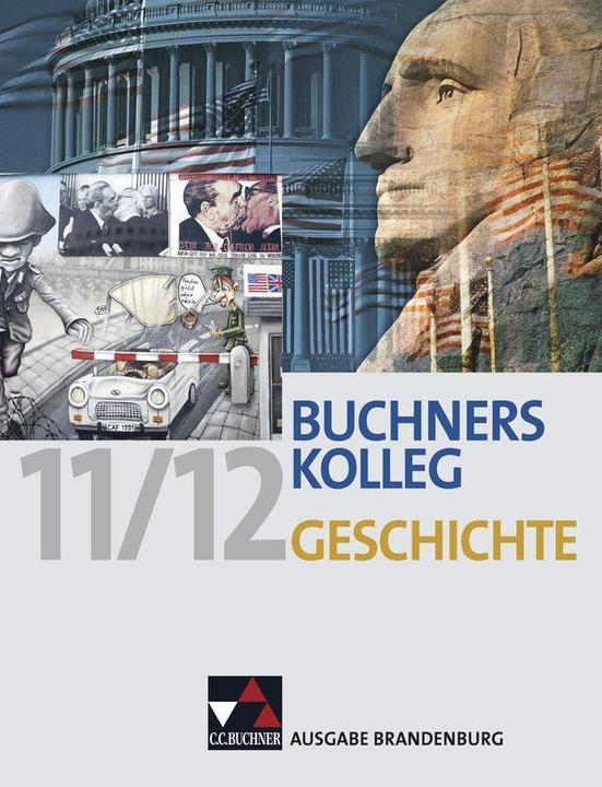 Produktbild Buchners Kolleg Geschichte Ausgabe Brandenburg (Deutsch, Maximilian Lanzinner, 2012)