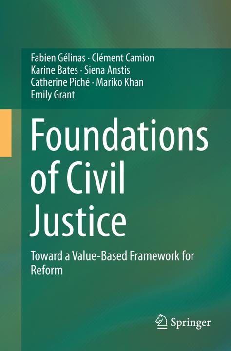 Produktbild Foundations of Civil Justice (Niederländisch, Karine Bates, Clément Camion, Catherine Piché, Fabien Gélinas, Siena Anstis, Mariko Khan, Emily Grant, 2016)
