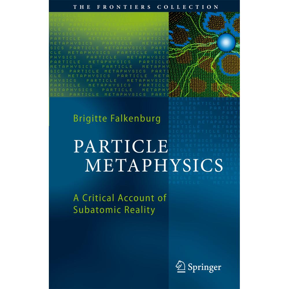 Particle Metaphysics, Fachbücher von Brigitte Falkenburg